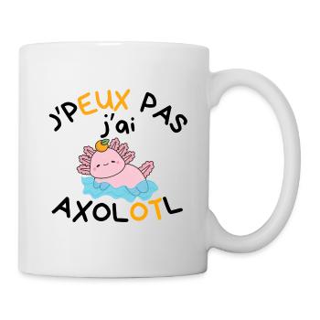 J'peux Pas J'ai Axolotl - Cadeau Mignon - Mug blanc - blanc - Droite