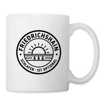 Friedrichshain - Schlafen Ist Optional - Tasse - Weiß - Rechts
