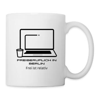 Freiberuflich In Berlin - Frei Ist Relativ - Tasse - Weiß - Rechts
