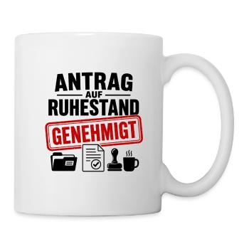 Antrag auf Ruhestand - Genehmigt! - Tasse - Weiß - Rechts