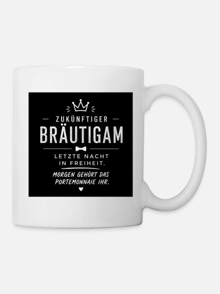 Zukünftiger Bräutigam – Letzte Freiheit - Tasse - Weiß
