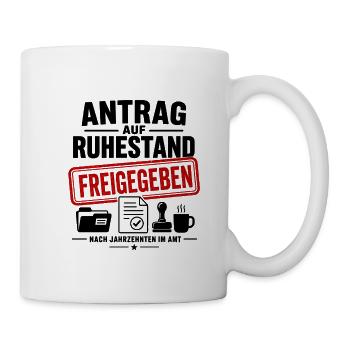 Antrag auf Ruhestand freigegeben - Tasse - Weiß - Rechts