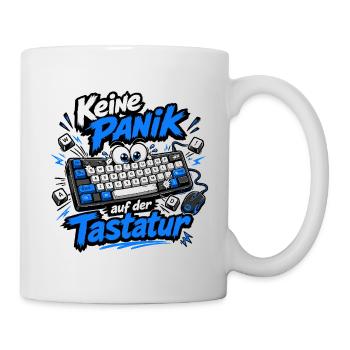 Keine Panik auf der Tastatur - Tasse - Weiß - Rechts