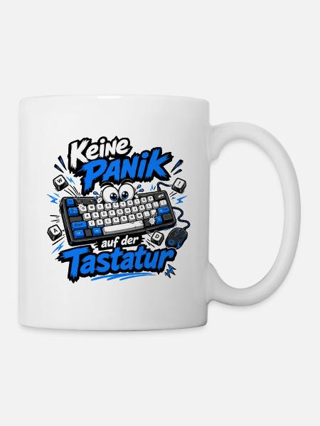 Keine Panik auf der Tastatur - Tasse - Weiß