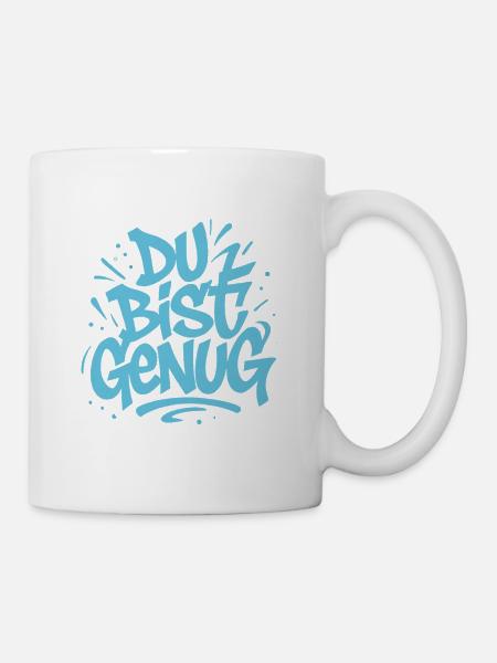Du bist genug ! - Tasse - Weiß