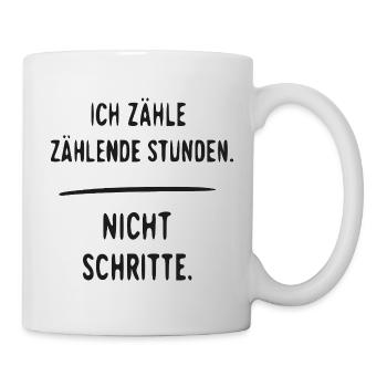 Ich zähle Stunden, nicht Schritte - Tasse - Weiß - Rechts