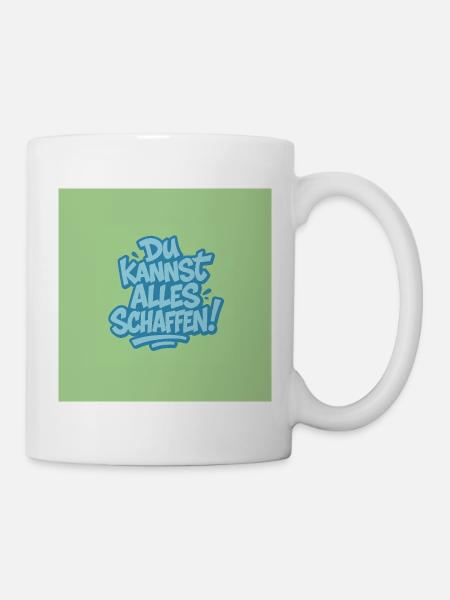Du kannst alles schaffen ! - Tasse - Weiß