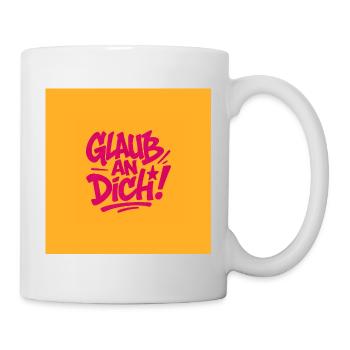 Glaub an Dich - Tasse - Weiß - Rechts