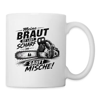 Kettensäge Braut Spruchdesign - Tasse - Weiß - Rechts