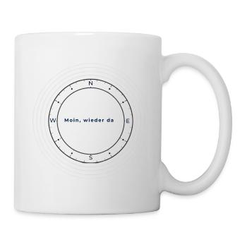 Moin Wieder Da Kompass Norddeutsch Shirt - Tasse - Weiß - Rechts