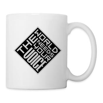 Die Welt Braucht Deine Stimme Inspirierend Zitat - Tasse - Weiß - Rechts