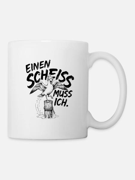 Einen Scheiss muss ich Sarkasmus schwarzer humor - Tasse - Weiß