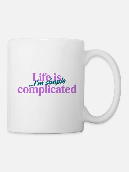 Life Is Complicated | Funny Typography Quote - Mug - white