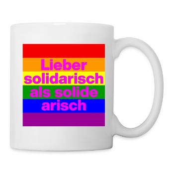 LIEBER SOLIDARISCH ALS SOLIDE ARISH, NO NZS - Tasse - Weiß - Rechts