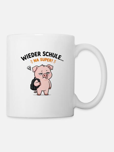 Wieder Schule Schweinchen Na Super - Tasse - Weiß