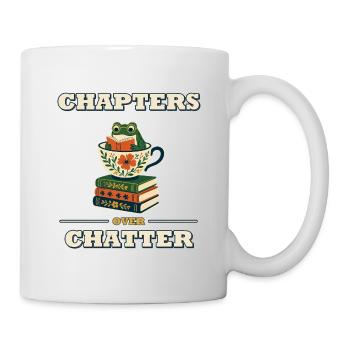 Chapters Over Chatter - Mug - white - Right
