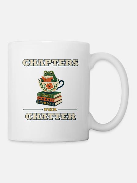 Chapters Over Chatter - Mug - white