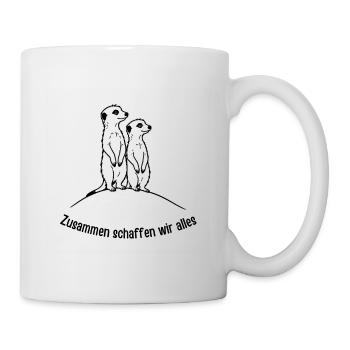 Erdmännchen Zusammen schaffen wir alles - Tasse - Weiß - Rechts