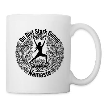 Du Bist Stark Genug Namaste - Warrior Yoga Lotus  - Tasse - Weiß - Rechts