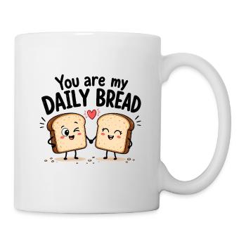 You Are My Daily Bread | Süßes Brot Comic - Tasse - Weiß - Rechts