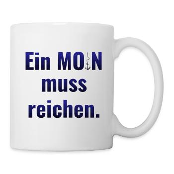 Ein MOIN muss reichen - Tasse - Weiß - Rechts