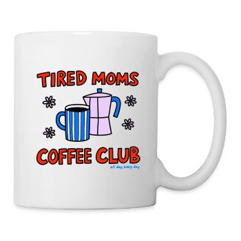 Tired Mom's Coffee Club - Mug - white - Right