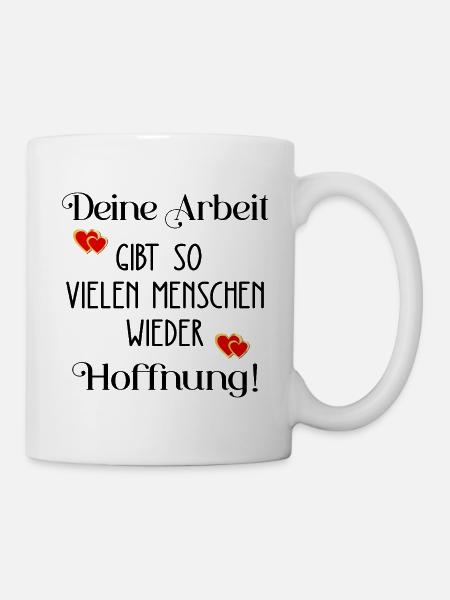 Arbeit Sinn Hoffnung - Tasse - Weiß