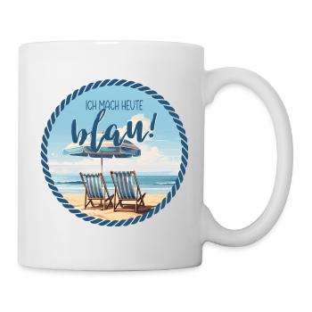 Ich mache heute blau – Strand Humor - Tasse - Weiß - Rechts