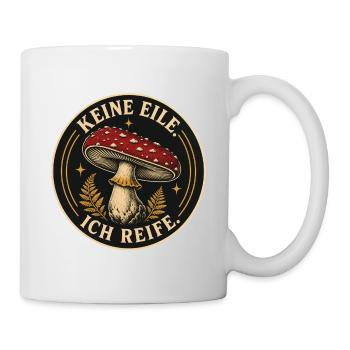 Keine Eile Pilz Badge - Tasse - Weiß - Rechts