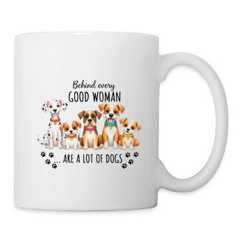 Hinter jeder guten Frau stehen viele Hunde - Tasse - Weiß - Rechts