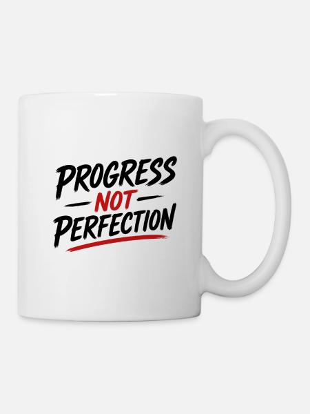 Progress not Perfection - Tasse - Weiß