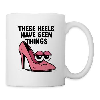 Ces talons ont vu des choses | Talons hauts comiques - Mug blanc - blanc - Droite