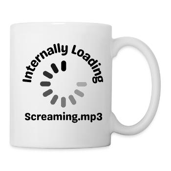 Internes Laden Screaming.mp3 lustiges Laden - Tasse - Weiß - Rechts