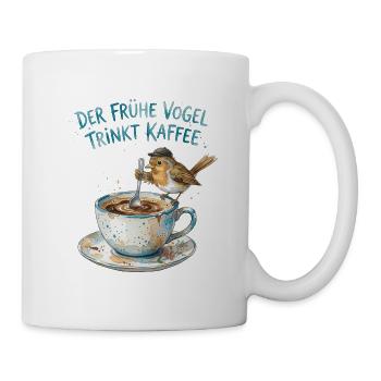 Der frühe Vogel trinkt Kaffee - Tasse - Weiß - Rechts