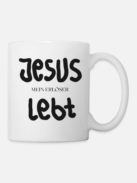 Jesus lebt – Mein Erlöser - Tasse - Weiß