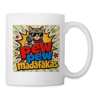 Pew Pew Madafakas Katze - Tasse - Weiß - Rechts