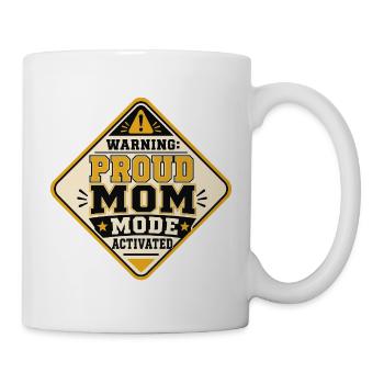 Proud Mom Mode aktiviert - Tasse - Weiß - Rechts