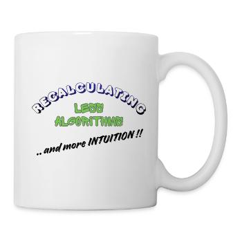 Neuberechnung – Weniger Algorithmen, mehr Intuition - Tasse - Weiß - Rechts