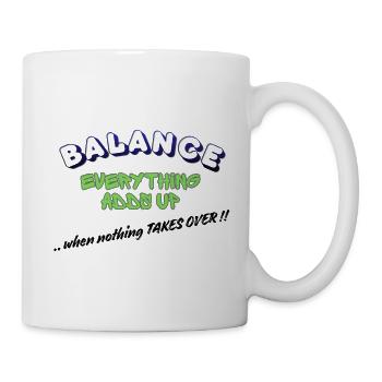BALANCE – Alles summiert sich, wenn nichts Ov wird - Tasse - Weiß - Rechts