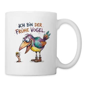 Ich bin der frühe Vogel Lustiges Spruch Motiv - Tasse - Weiß - Rechts
