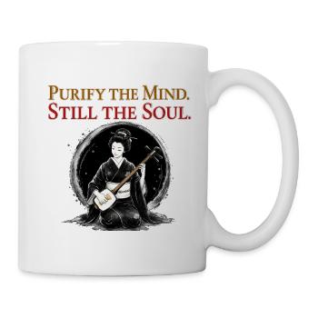 Purify The Mind Still The Soul Geisha Japanese Art - Mug - white - Right