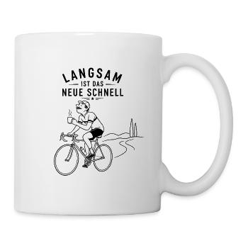 Langsam ist das Neue Schnell - Tasse - Weiß - Rechts