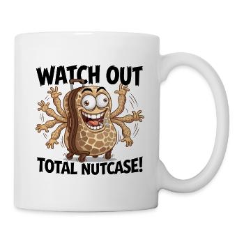 Watch Out Total Nutcase! - Mug - white - Right