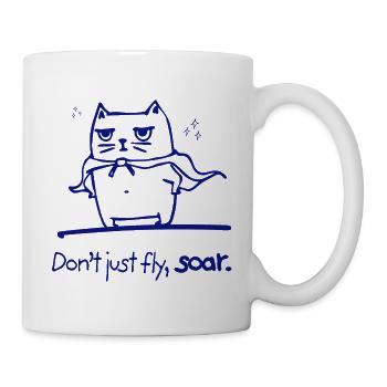 Dont Just Fly Soar Superkatze Motivation Geschenk - Tasse - Weiß - Rechts