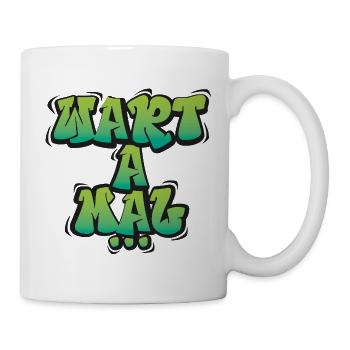 Wart A Mal – Lustiger Dialekt Spruch Design - Tasse - Weiß - Rechts