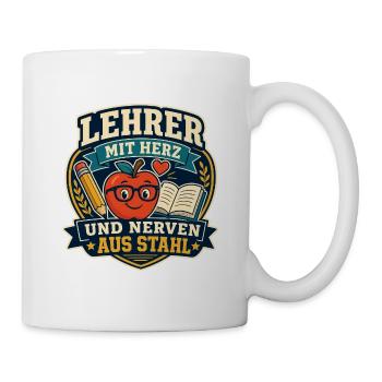 Lehrer mit Herz und Nerven aus Stahl - Tasse - Weiß - Rechts