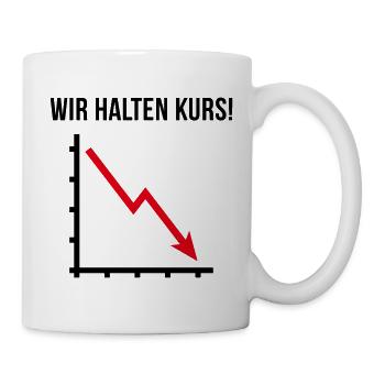 Wir Halten Kurs! (Fortschritt / Abwärts / POS 2C) - Tasse - Weiß - Rechts