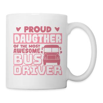 Proud daughter of a great bus driver - Mug - white - Right