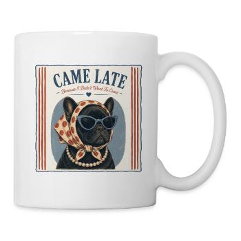 French Bulldog I Came Late Retro Humor - Mug - white - Right