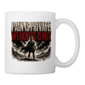 Pain Is Private Weakness Is Not Spartan Gym Shirt - Mug - white - Right